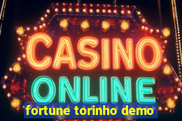 fortune torinho demo