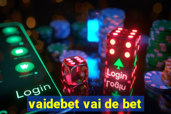 vaidebet vai de bet