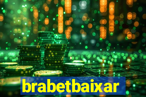 brabetbaixar