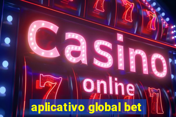 aplicativo global bet