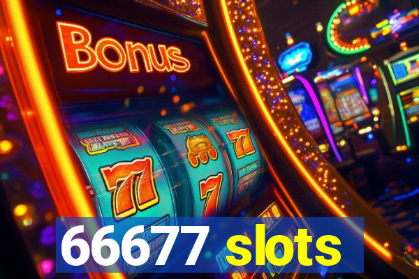 66677 slots