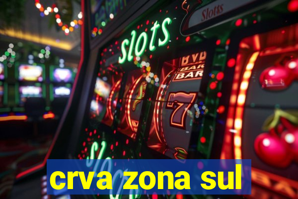 crva zona sul