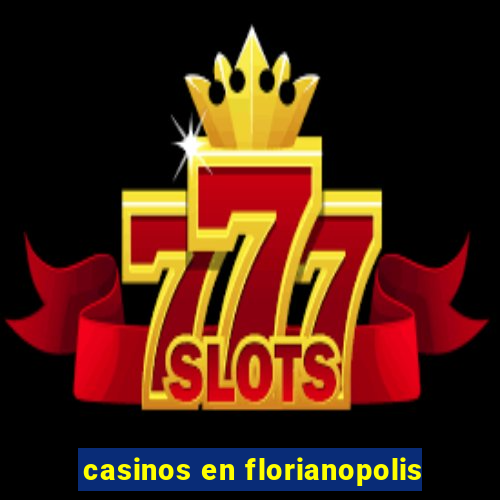 casinos en florianopolis