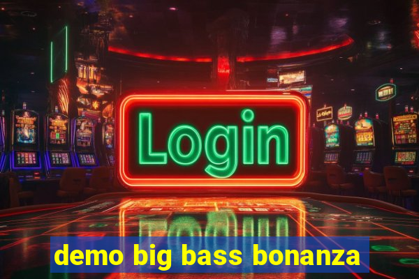 demo big bass bonanza