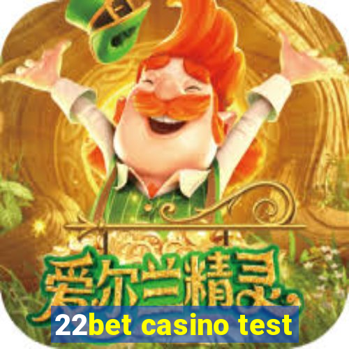 22bet casino test