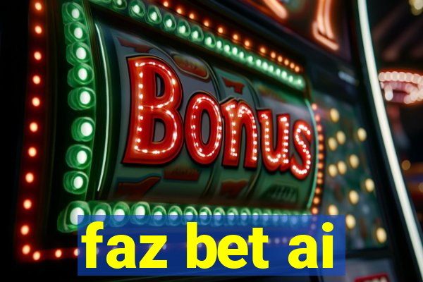 faz bet ai