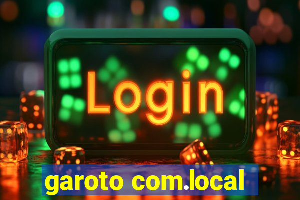 garoto com.local