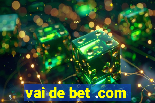 vai de bet .com