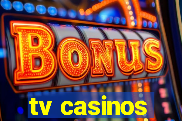 tv casinos