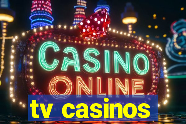 tv casinos