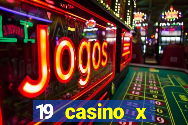 19 casino x официальный сайт