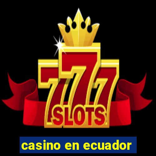 casino en ecuador