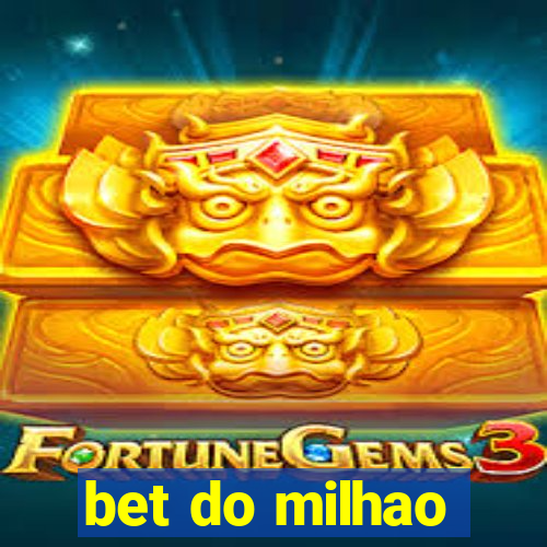 bet do milhao