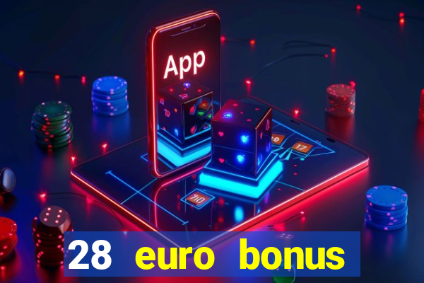 28 euro bonus casino online