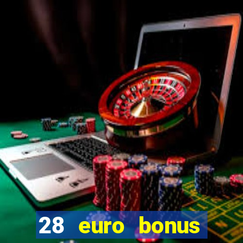 28 euro bonus casino online