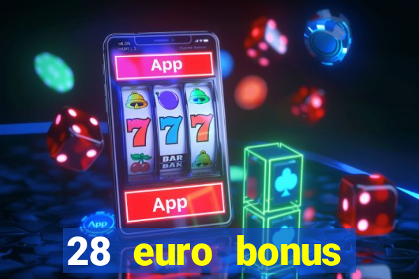 28 euro bonus casino online