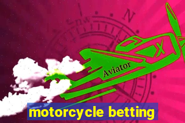 motorcycle betting