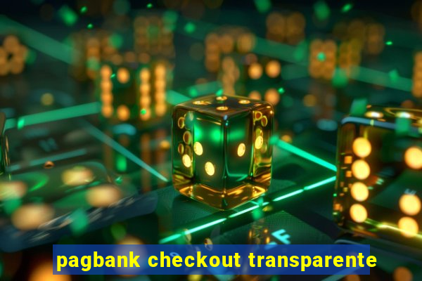 pagbank checkout transparente