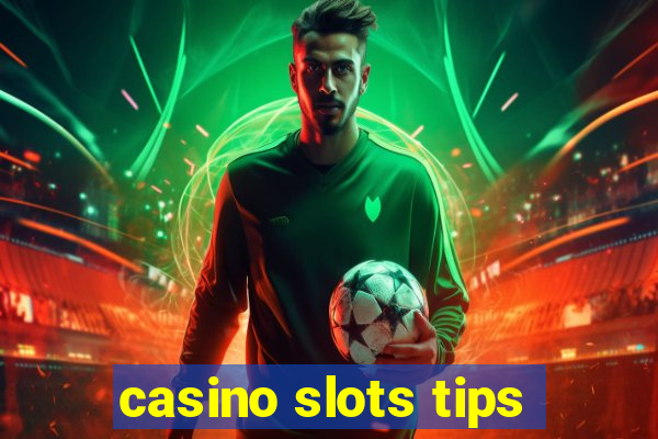 casino slots tips