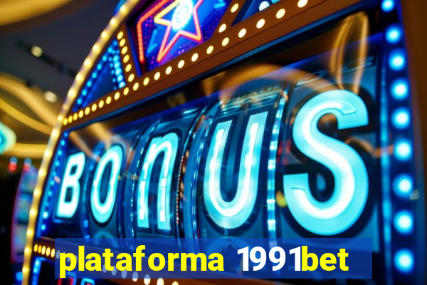 plataforma 1991bet