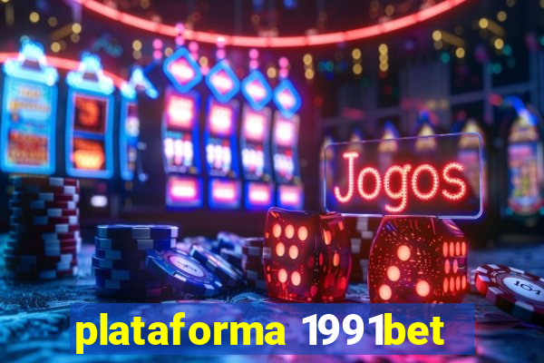 plataforma 1991bet