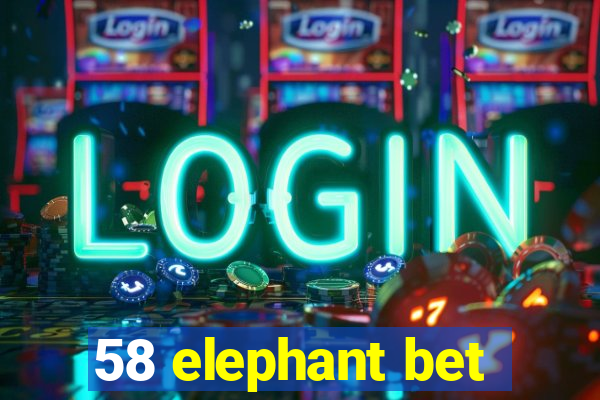 58 elephant bet