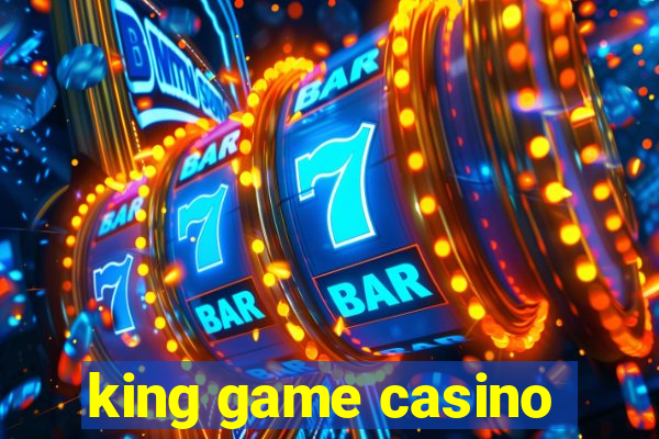 king game casino