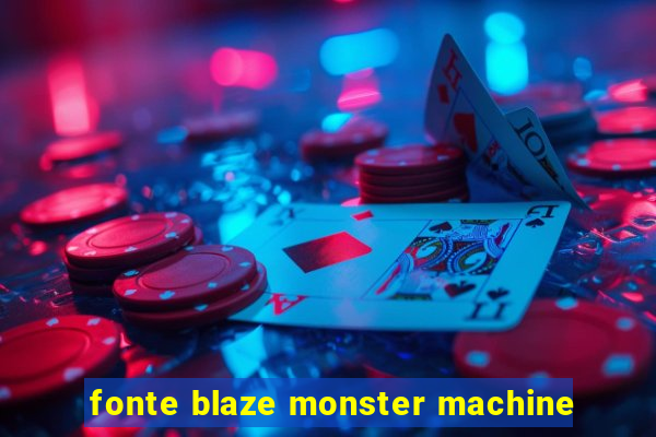 fonte blaze monster machine