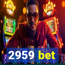 2959 bet