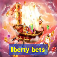 liberty bets