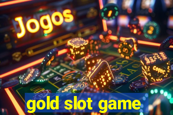 gold slot game