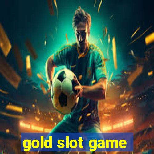 gold slot game