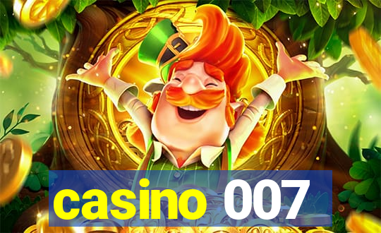 casino 007