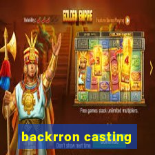 backrron casting