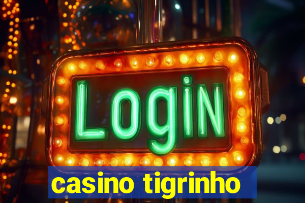 casino tigrinho