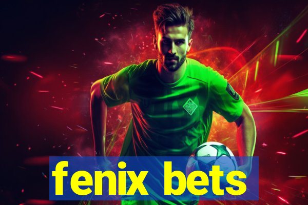 fenix bets