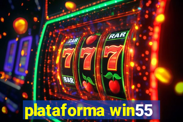 plataforma win55