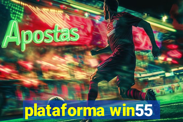 plataforma win55