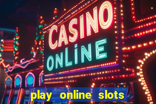 play online slots with real money