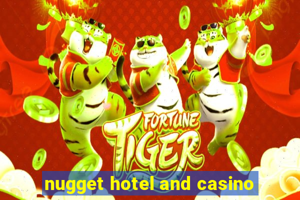 nugget hotel and casino