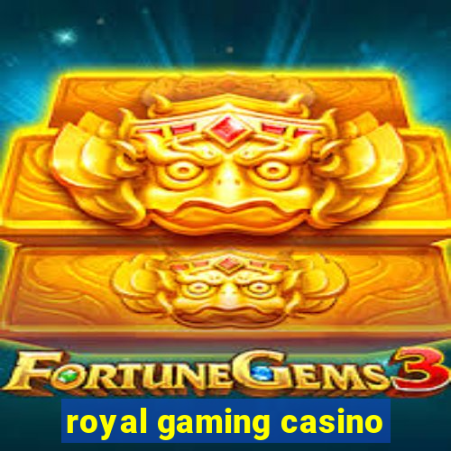 royal gaming casino