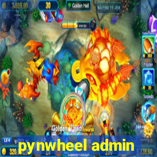 pynwheel admin