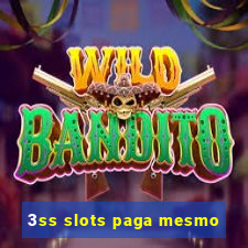 3ss slots paga mesmo