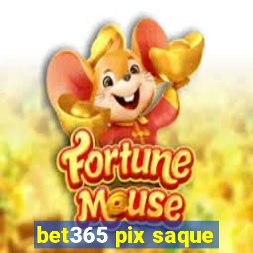 bet365 pix saque