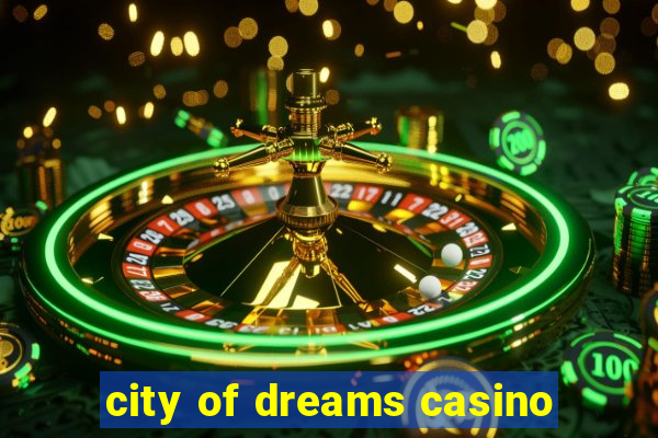 city of dreams casino