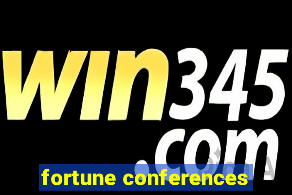 fortune conferences