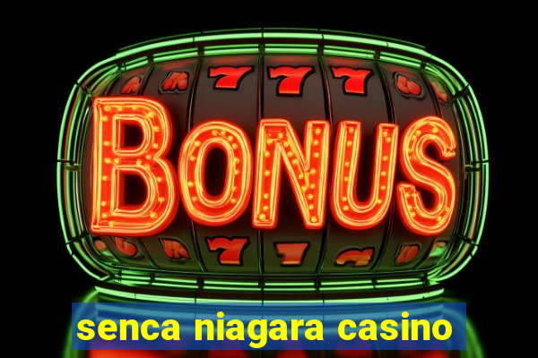 senca niagara casino