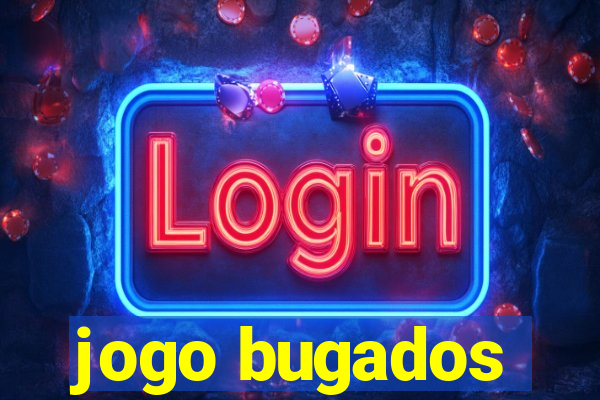 jogo bugados