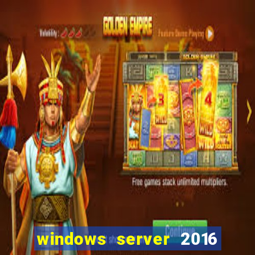 windows server 2016 download iso