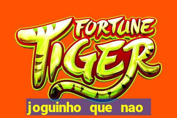 joguinho que nao precisa depositar